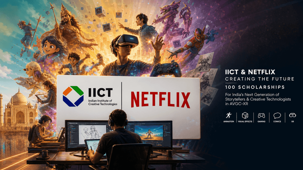 Netflix & IICT Offer 100 AVGC-XR Scholarships in India