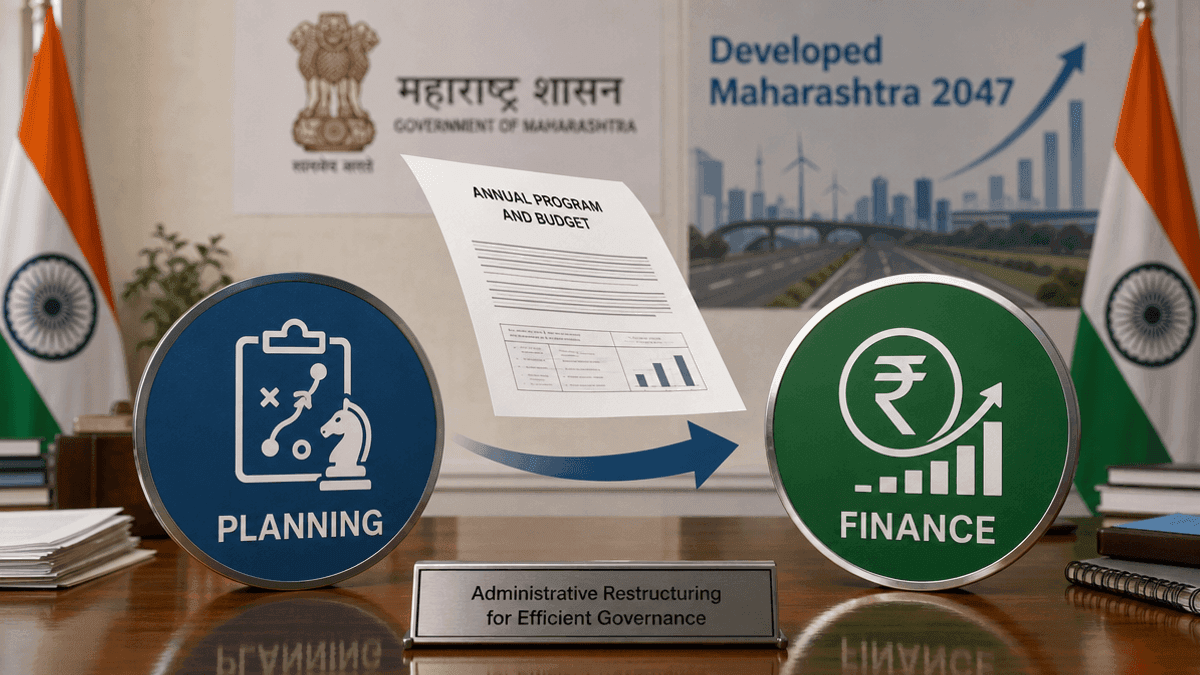Maharashtra Govt Merges Planning & Budgetary Functions into Finance Dept
