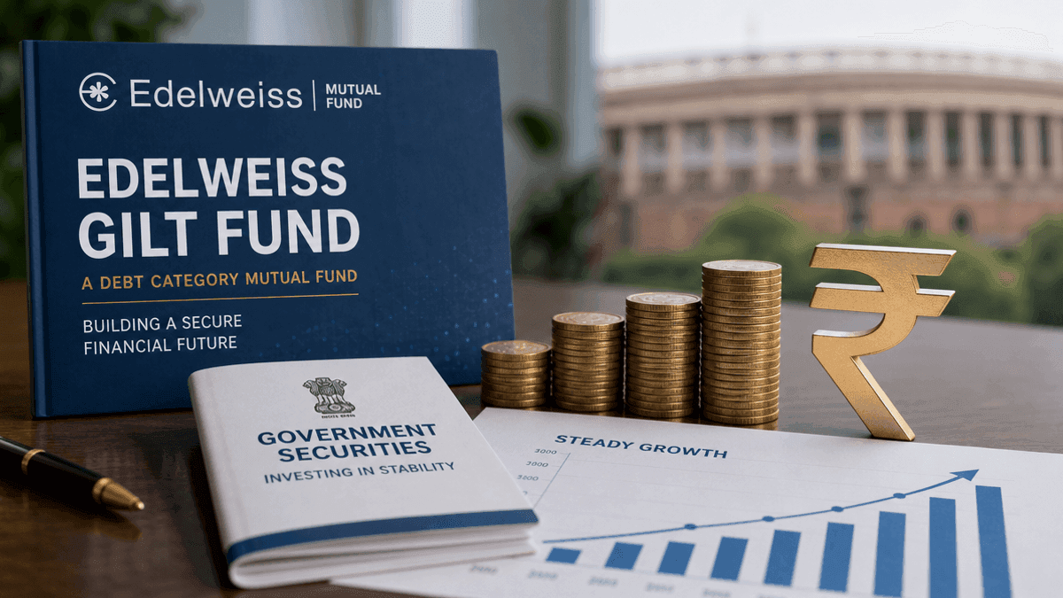 Edelweiss Gilt Fund: Debt Investment Guide
