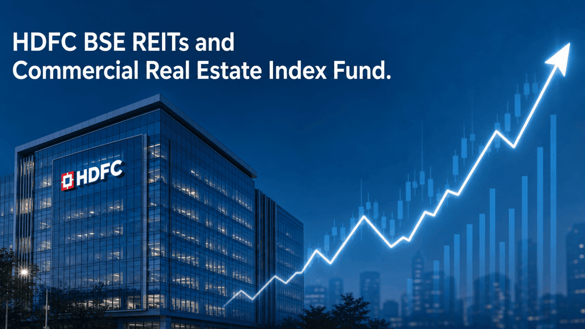 HDFC BSE REITs & Commercial Real Estate Index Fund