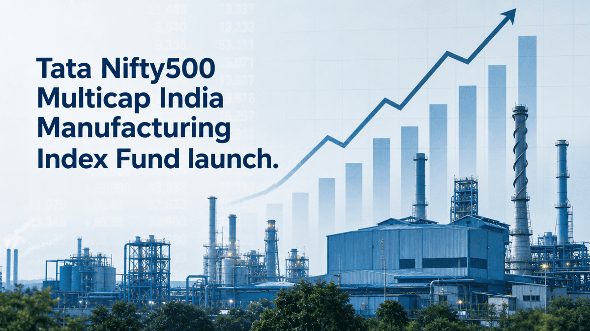 Tata Nifty500 Multicap Manufacturing Index Fund Launched
