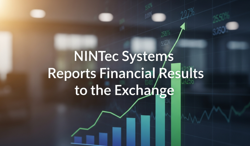 NINtec Systems Reports Financial Results to the Exchange