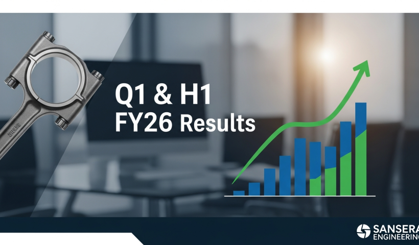 Sansera Engineering Releases Q1 & H1 FY26 Results