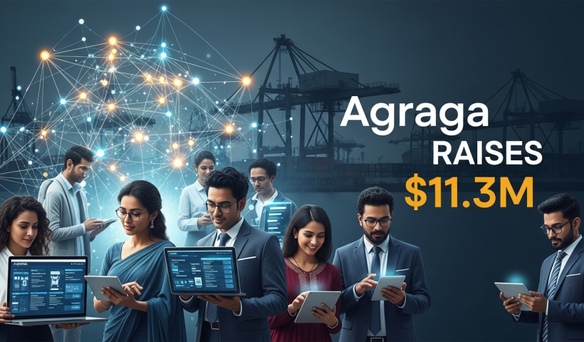 Agraga Raises $11.3M to Digitise Cross-Border Logistics for Indian MSMEs